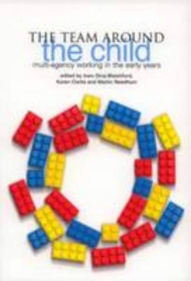 Picture of The Team Around the Child: Multi-agency Working in the Early Years