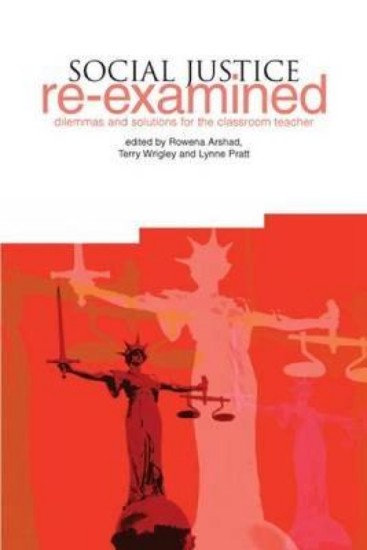 Picture of Social Justice Re-Examined: Dilemmas and Solutions for the Classroom Teacher