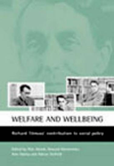 Picture of Welfare and Wellbeing: Richard Titmuss' Contribution to Social Policy