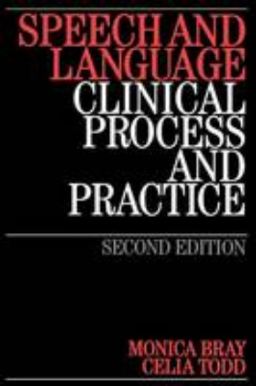 Picture of Speech and Language Clinical Process and Practice 2ed