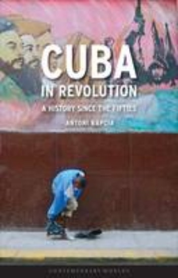 Picture of Cuba in Revolution A History Since the Fifites