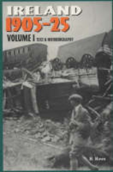 Picture of Ireland, 1905-25: Text and Historiography v. 1