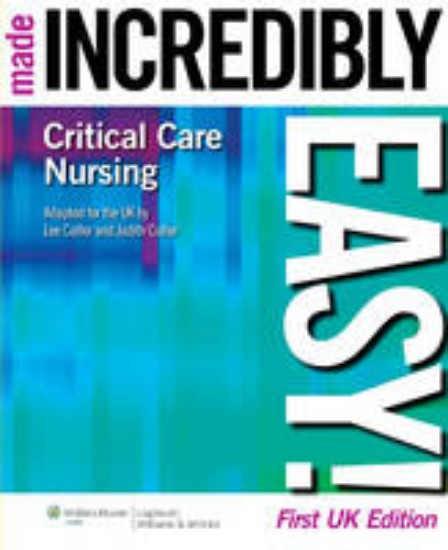 Picture of Critical Care Nursing Made Incredibly Easy