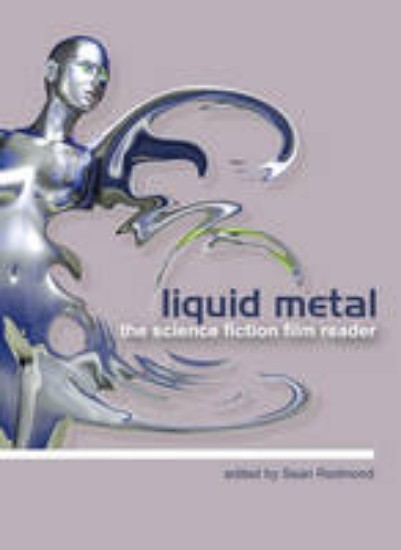 Picture of Liquid Metal: Science Fiction Film Reader