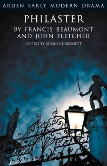 Picture of Philaster (Ed. Suzanne Gossett) Arden Early Modern Drama