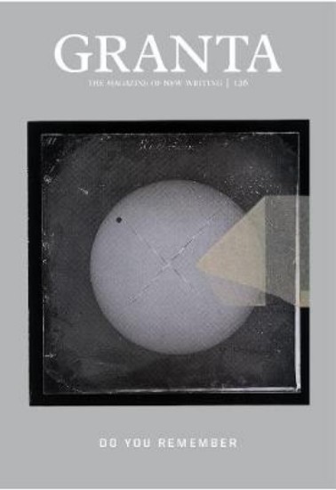 Picture of Granta 126: Do You Remember