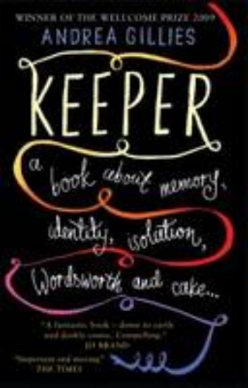 Picture of Keeper: A Book About Memory, Identity, Isolation, Wordsworth and Cake