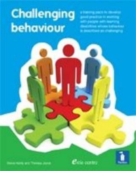 Picture of Challenging Behaviour: A Handbook: Practical Resource Addressing Ways of Providing Positive Behavioural Support to People with Learning Disabilities Whose Behaviour is Described as Challenging