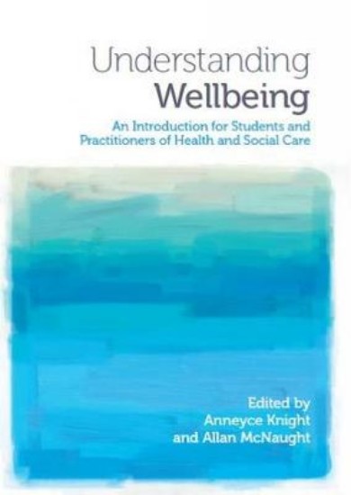 Picture of Understanding Wellbeing: An Introduction for Students and Practitioners of Health and Social Care