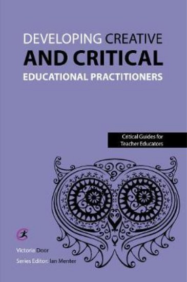Picture of Developing Creative and Critical Educational Practitioners