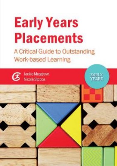 Picture of Early Years Placements: A Critical Guide to Outstanding Work-Based Learning