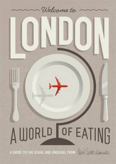 Picture of Welcome to London:  A World of Eating