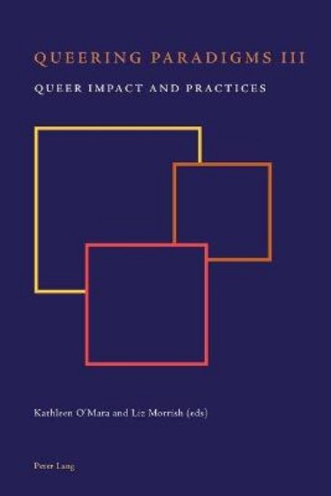 Picture of Queering Paradigms III: Queer Impact and Practices