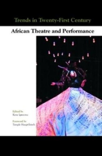 Picture of Trends in Twenty-First Century African Theatre and Performance