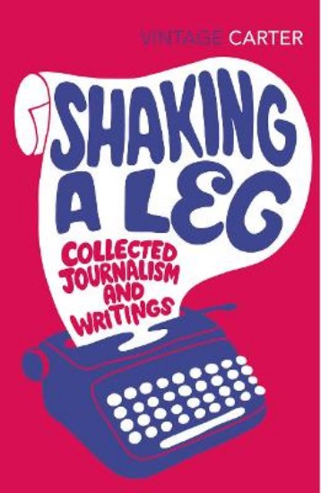 Picture of Shaking a Leg: Collected Journalism and Writings