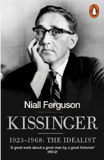 Picture of Kissinger: 1923-1968: The Idealist