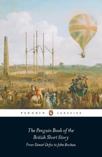 Picture of Penguin Book of the British Short Story: 1: From Daniel Defoe to John Buchan: I