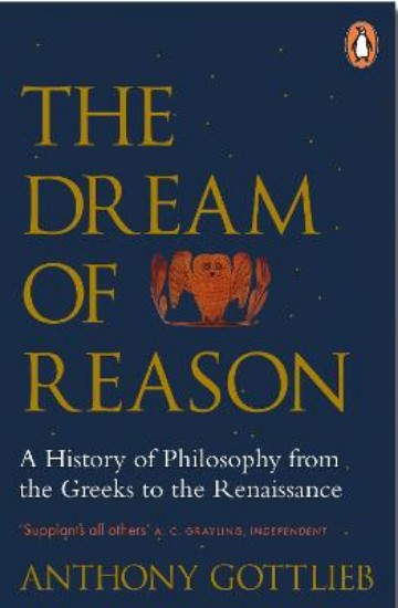 Picture of Dream of Reason: A History of Western Philosophy from the Greeks to the Renaissance