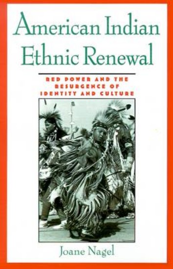 Picture of American Indian Ethnic Renewal: Red Power and the Resurgence of Identity and Culture