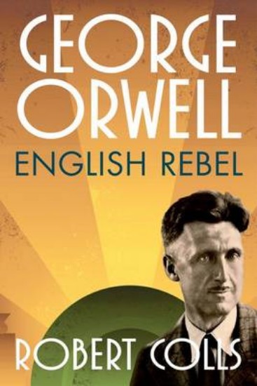 Picture of George Orwell: English Rebel