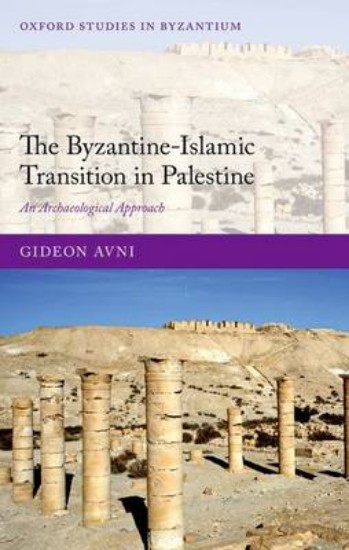 Picture of Byzantine-Islamic Transition in Palestine: An Archaeological Approach