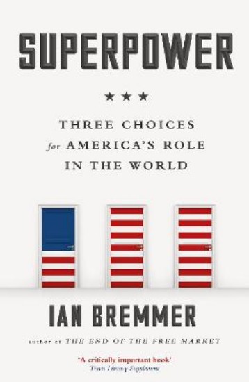 Picture of Superpower: Three Choices for America's Role in the World
