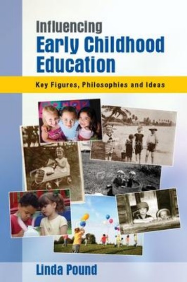 Picture of Influencing Early Childhood Education: Key Themes, Philosophies and Theories