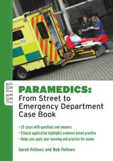 Picture of Paramedics: From Street to Emergency Department Case Book