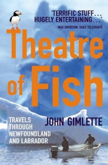 Picture of Theatre of Fish: Travels Through Newfoundland and Labrador