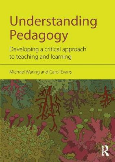 Picture of Understanding Pedagogy: Developing a Critical Approach to Teaching and Learning