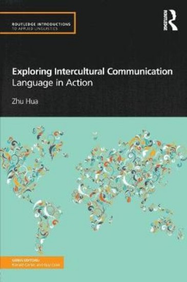 Picture of Exploring Intercultural Communication: Language in Action
