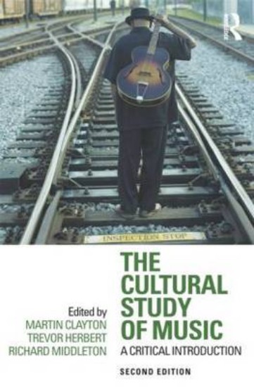 Picture of Cultural Study of Music: A Critical Introduction