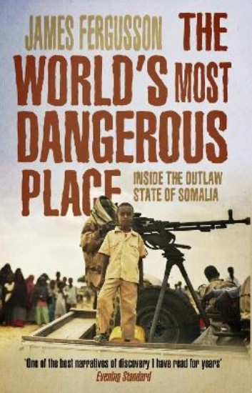Picture of World's Most Dangerous Place: Inside the Outlaw State of Somalia