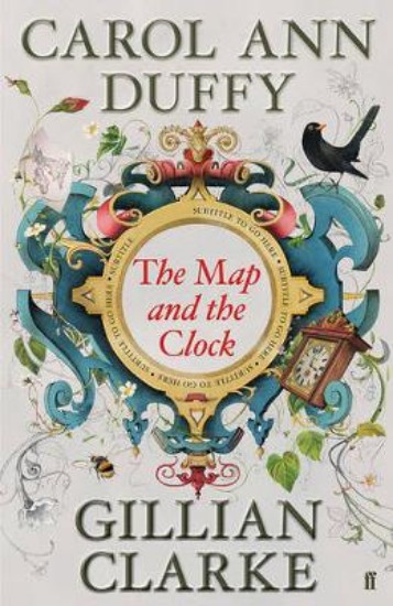 Picture of Map and the Clock: A Laureate's Choice of the Poetry of Britain and Ireland