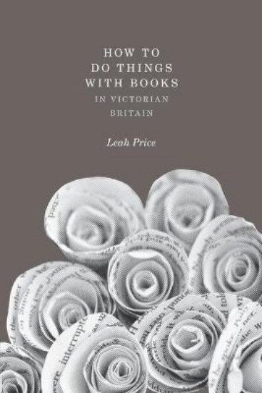 Picture of How to Do Things with Books in Victorian Britain