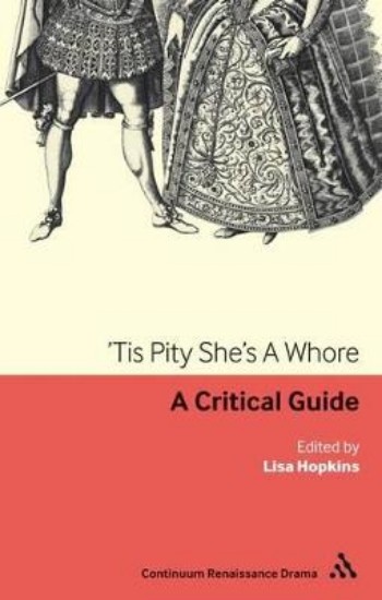 Picture of 'Tis Pity She's A Whore: Critical Guide