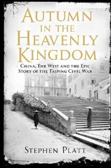 Picture of Autumn in the Heavenly Kingdom:China,The West and the epic story of the Taiping civil war