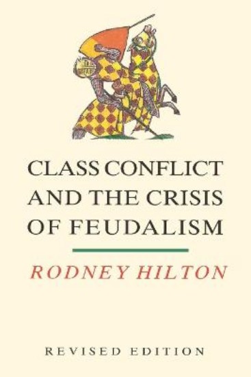 Picture of Class Conflict and the Crisis of Feudalism