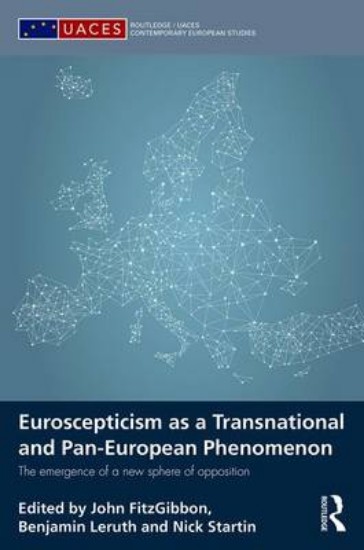Picture of Euroscepticism as a Transnational and Pan-European Phenomenon: The Emergence of a New Sphere of Opposition