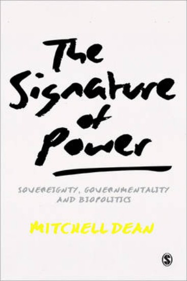 Picture of Signature of Power: Sovereignty, Governmentality and Biopolitics