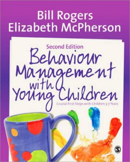 Picture of Behaviour Management with Young Children: Crucial First Steps with Children 3-7 Years 2ed