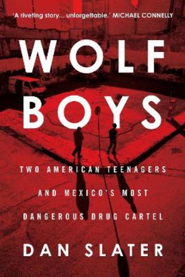 Picture of Wolf Boys: Two American Teenagers and Mexico's Most Dangerous Drug Cartel