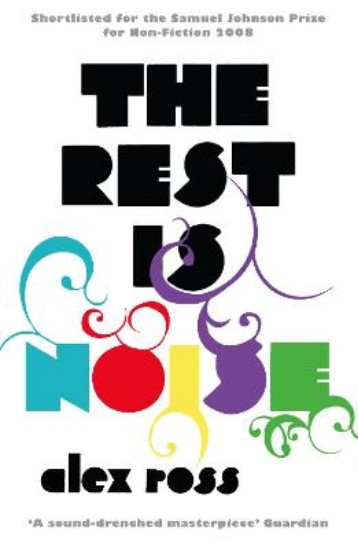 Picture of Rest is Noise: Listening to the Twentieth Century