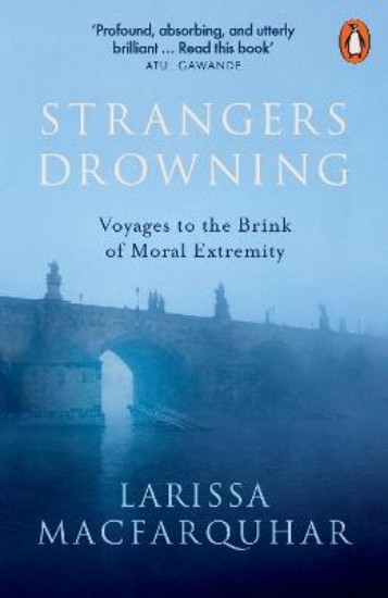 Picture of Strangers Drowning: Voyages to the Brink of Moral Extremity