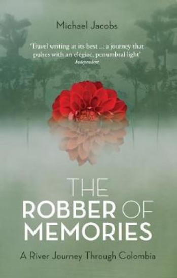 Picture of Robber of Memories: A River Journey Through Colombia