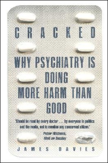 Picture of Cracked: Why Psychiatry is Doing More Harm than Good