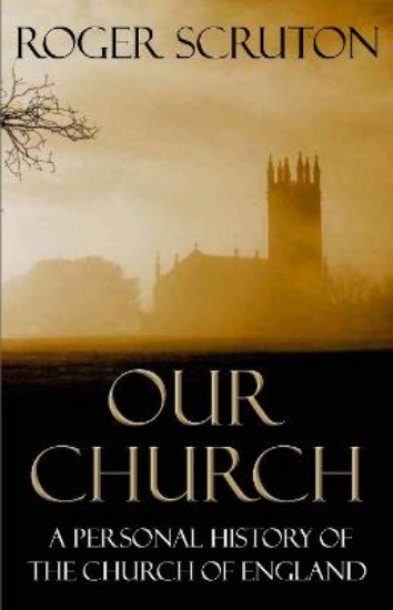Picture of Our Church:A PERSONAL HISTORY OF THE CHURCH OF ENGLAND