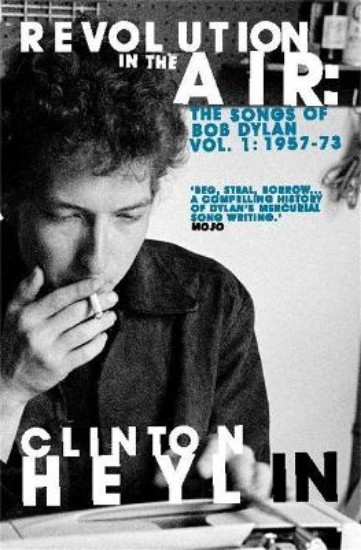 Picture of Revolution in the Air: The Songs of Bob Dylan 1957-1973