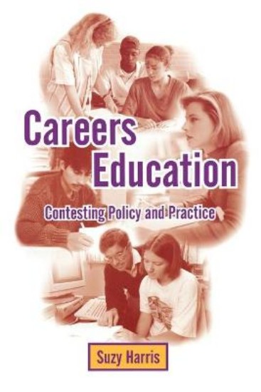 Picture of Careers education: Contesting Policy and Practice