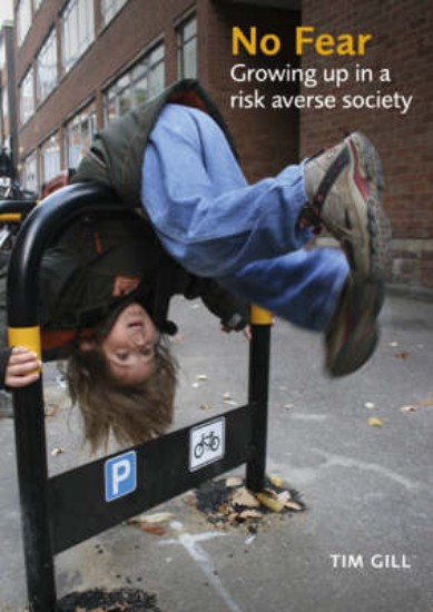 Picture of No Fear: Growing Up in a Risk-Averse Society